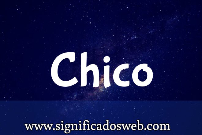 Significado del Apellido Chico ✔️