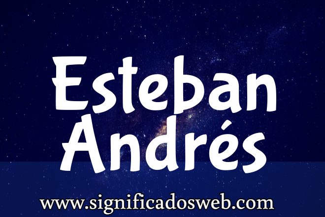 Significado del nombre Esteban Andrés ✔️
