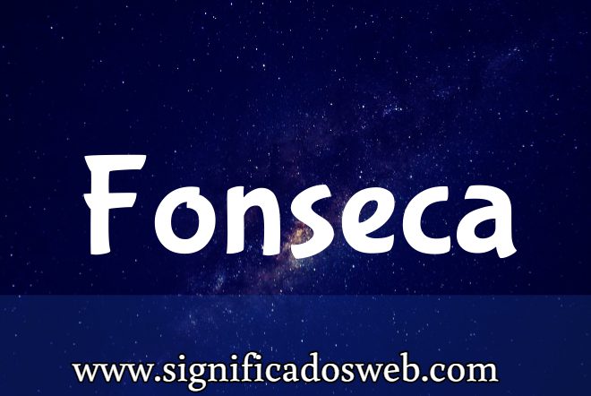 Significado del apellido Fonseca ✔️