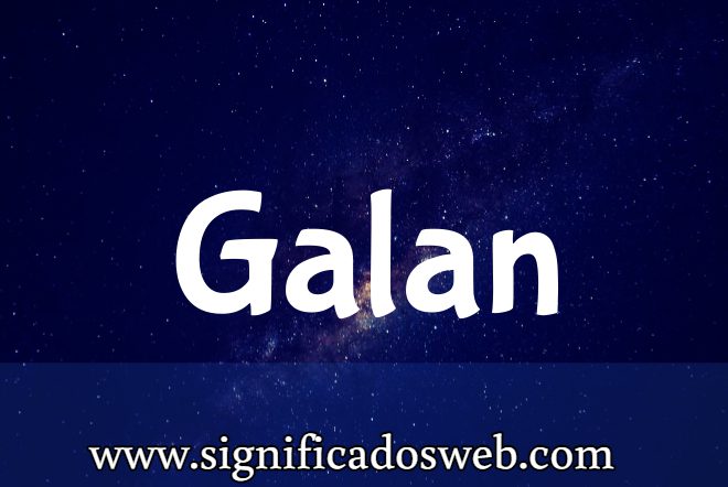 Significado del apellido Galan ✔️