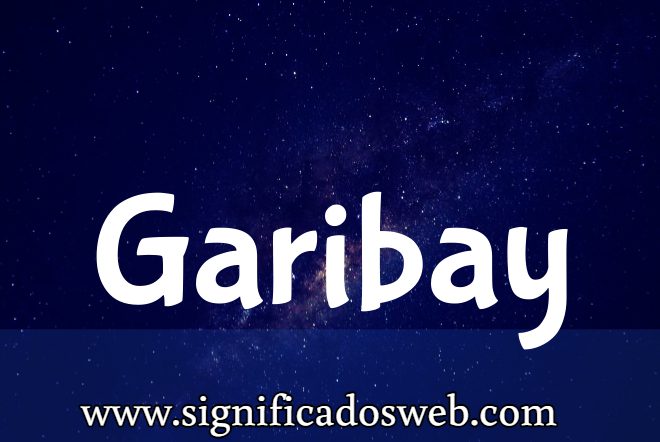 Significado del apellido Garibay ✔️