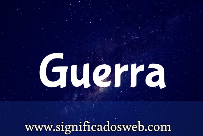 Significado del apellido Guerra ✔️