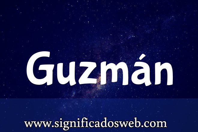 Significado del apellido Guzmán ✔️