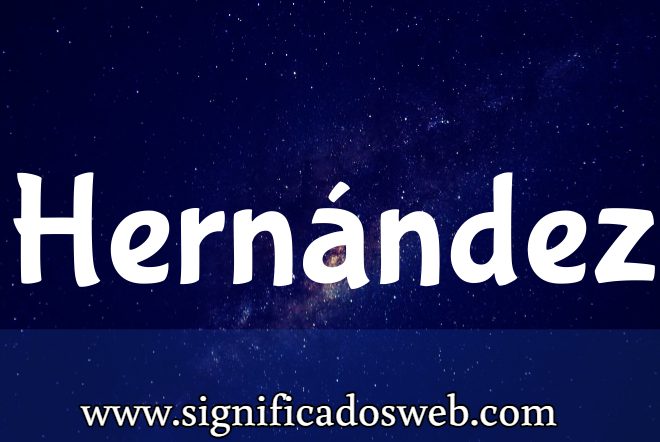Significado del apellido Hernández ✔️