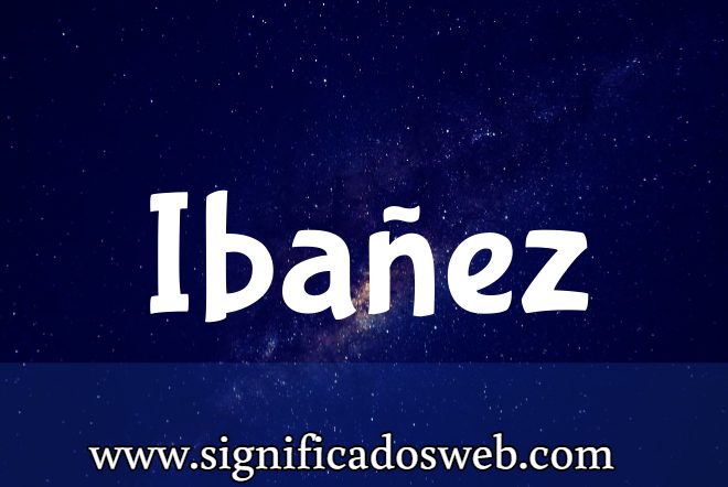 Significado del apellido Ibañez ✔️