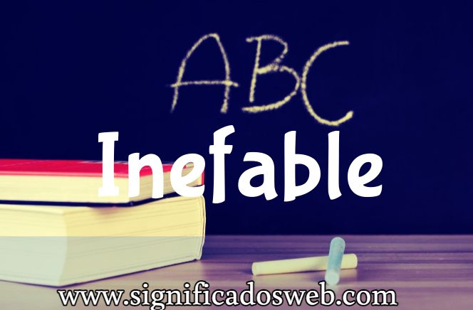 Significado de la palabra Inefable ✔️