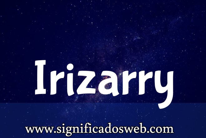 Significado del apellido Irizarry ✔️
