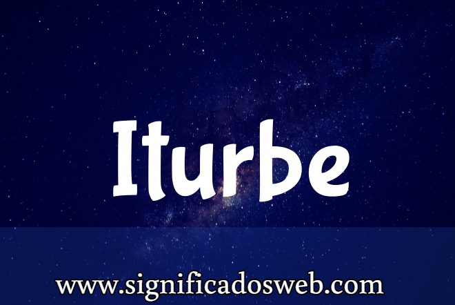 Significado del apellido Iturbe ✔️