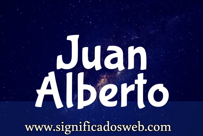 Significado del nombre Juan Alberto ✔️
