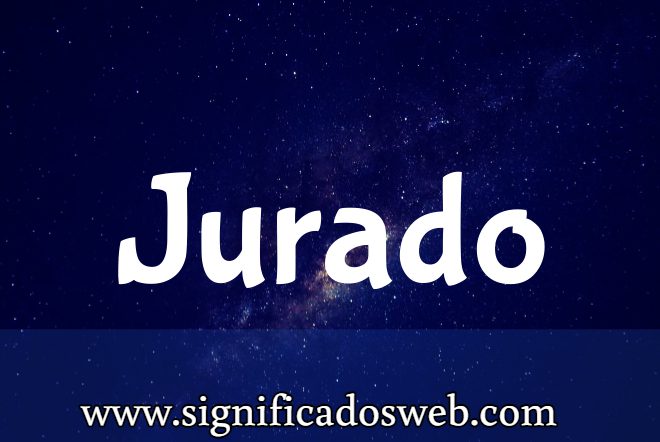 Significado del apellido Jurado ✔️