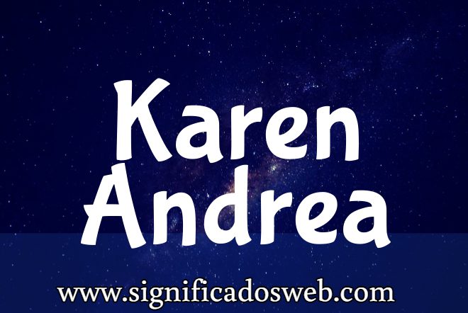 Significado del nombre Karen Andrea ✔️