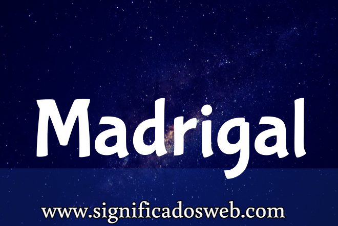 Significado del apellido Madrigal ✔️