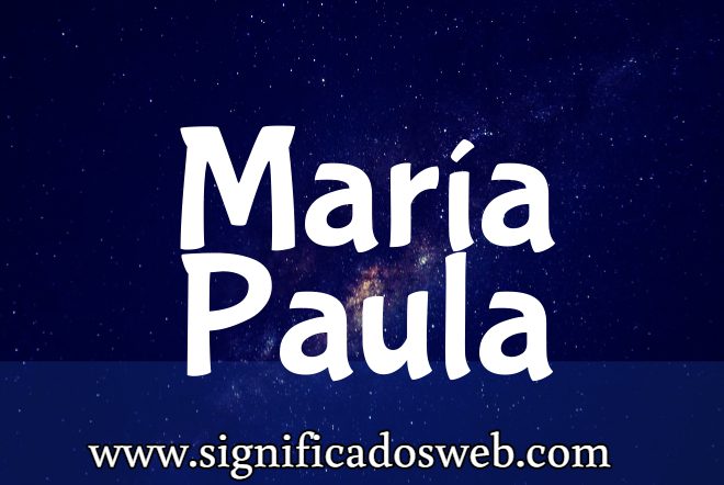 Significado del nombre María Paula ✔️
