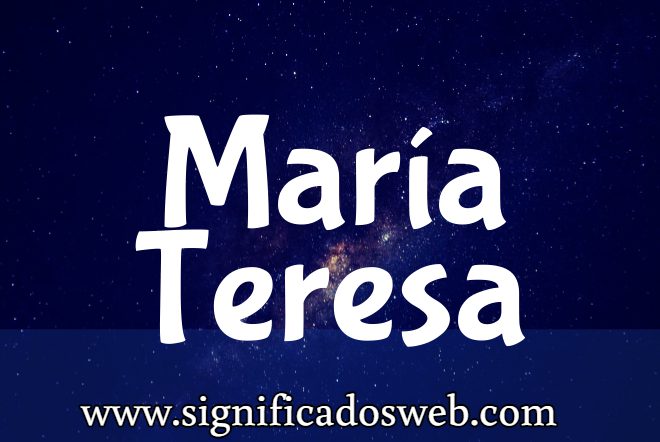 Significado del nombre María Teresa ✔️