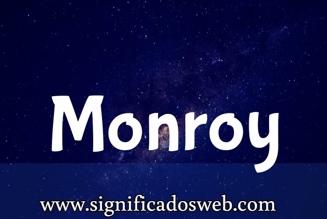 Significado del apellido Monroy ✔️