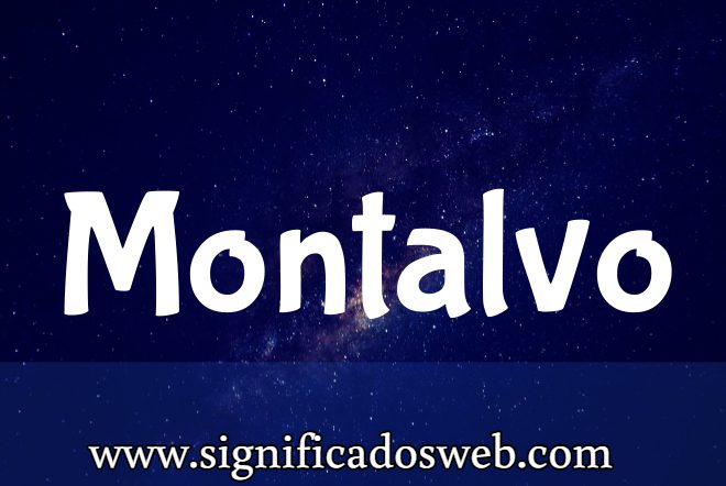 Significado del apellido Montalvo ✔️