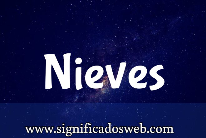 Significado del apellido Nieves ✔️