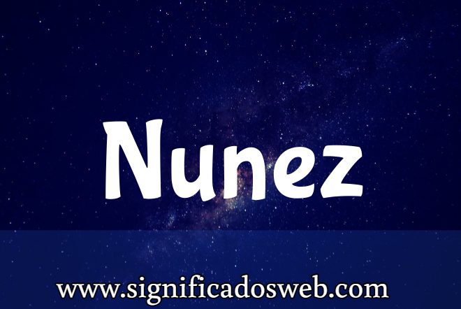 Significado del apellido Nunez ✔️