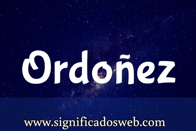 Significado del apellido Ordoñez ✔️