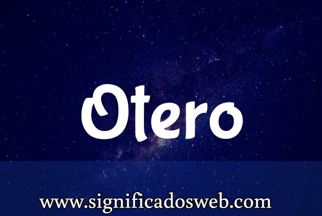 Significado del apellido Otero ✔️