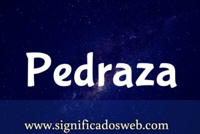 Significado del apellido Pedraza ✔️
