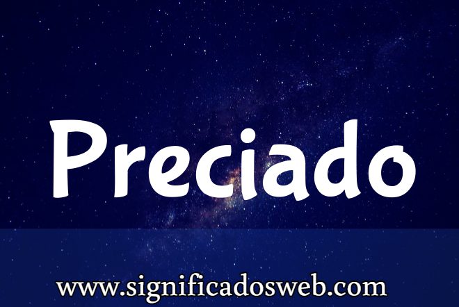 Significado del apellido Preciado ✔️