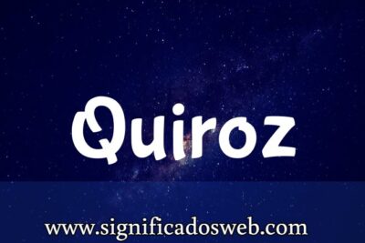 Significado del apellido Quiroz ✔️