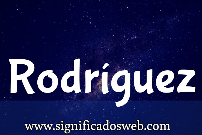 Significado del apellido Rodríguez ✔️