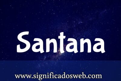 Significado del apellido Santana ✔️
