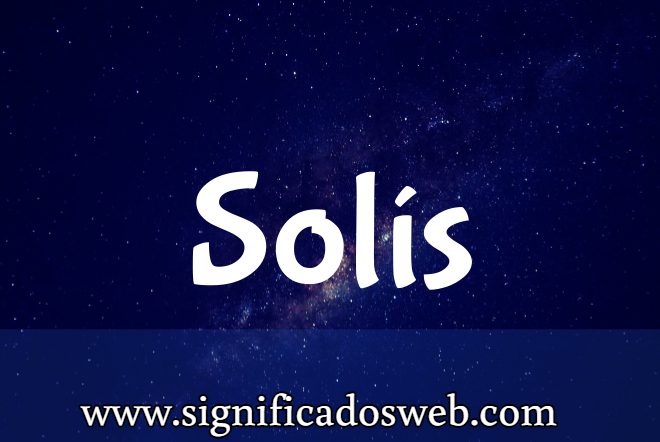 Significado del apellido Solís ✔️