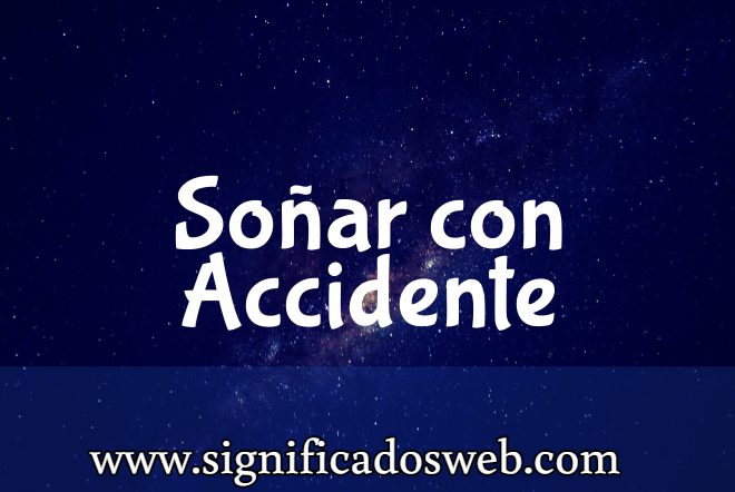 Significado de Soñar con Accidente ✔️