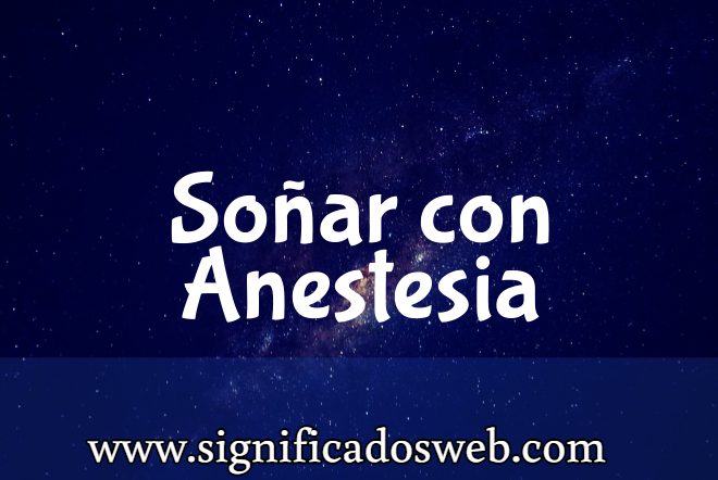 Significado de Soñar con Anestesia ✔️