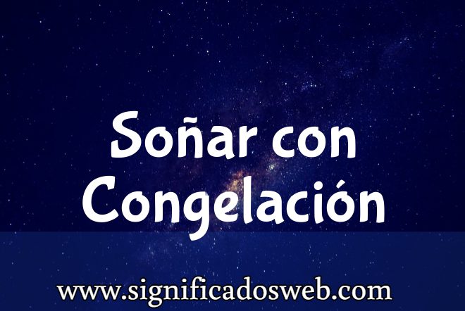 Significado de Soñar con Congelación ✔️