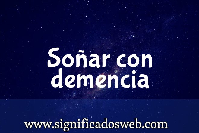 Significado de Soñar con demencia ✔️