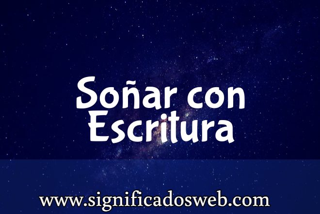 Significado de Soñar con Escritura ✔️