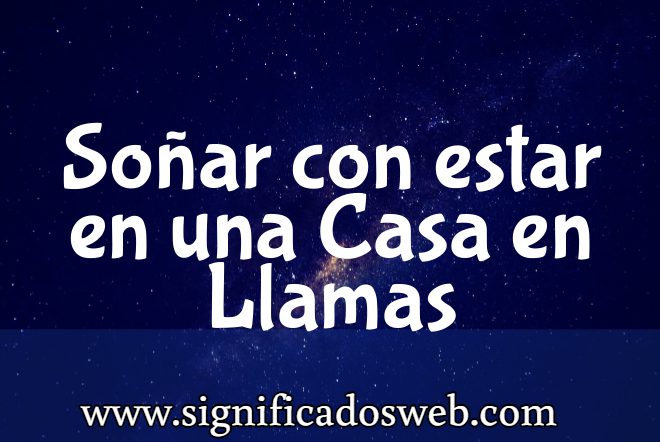 Significado de Soñar con estar en una Casa en Llamas ✔️