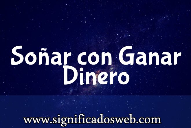 Significado de Soñar con Ganar Dinero ✔️