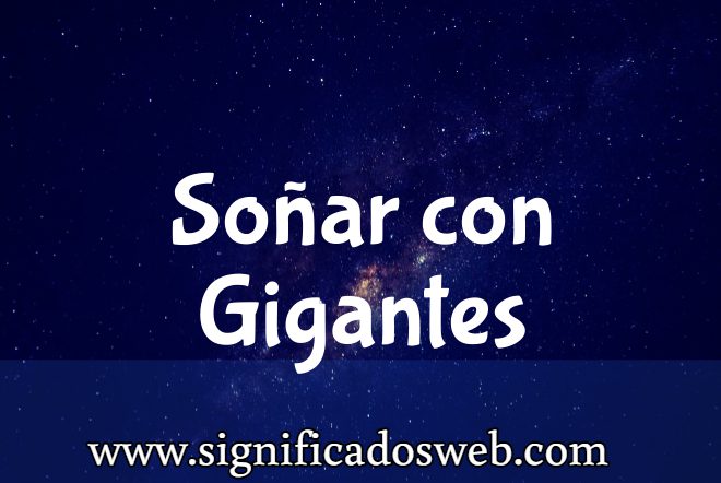 Significado de Soñar con Gigantes ✔️