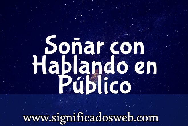 Significado de Soñar con Hablando en Público ✔️