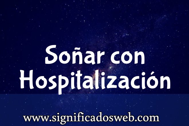 Significado de Soñar con Hospitalización ✔️