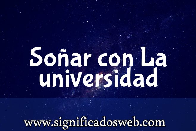 Significado de Soñar con La universidad ✔️