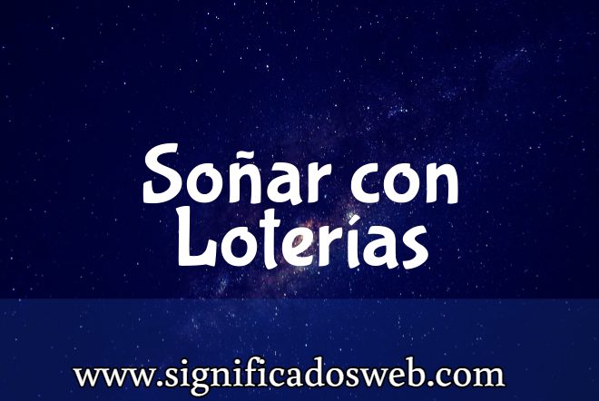 Significado de Soñar con Loterías ✔️