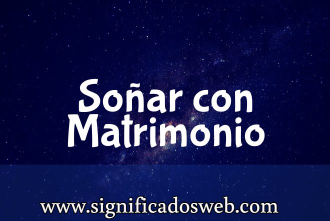Significado de Soñar con Matrimonio ✔️