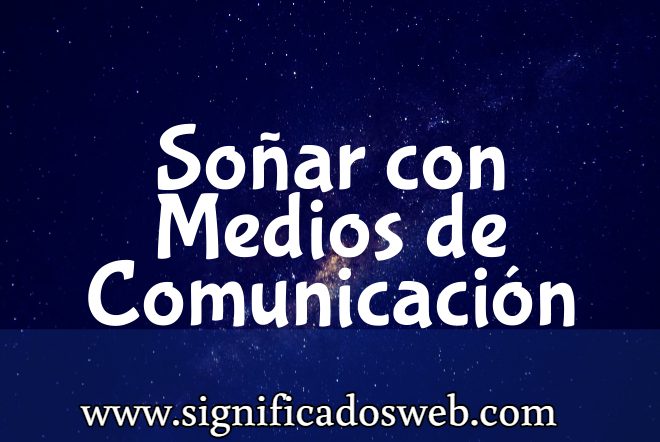 Significado de Soñar con Medios de Comunicación ✔️