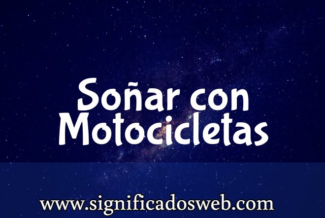 Significado de Soñar con Motocicletas ✔️