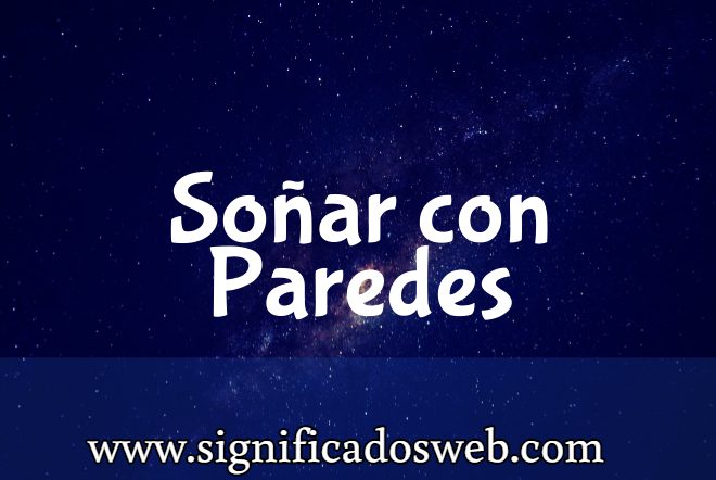 Significado de Soñar con Paredes ✔️