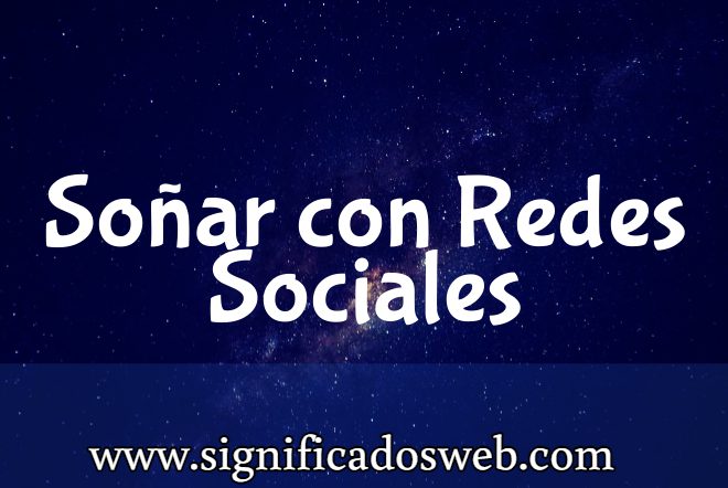Significado de Soñar con Redes Sociales ✔️