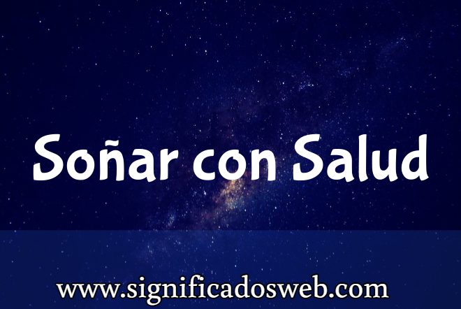 Significado de Soñar con Salud ✔️