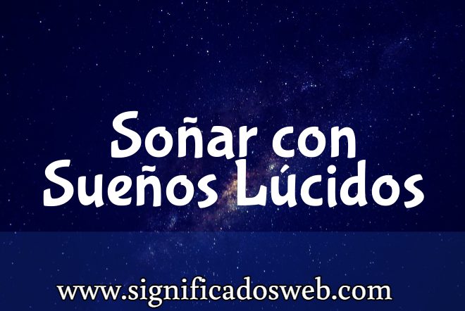 Significado de Soñar con Sueños Lúcidos ✔️