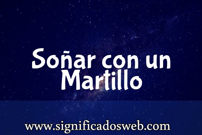 Significado de Soñar con un Martillo ✔️